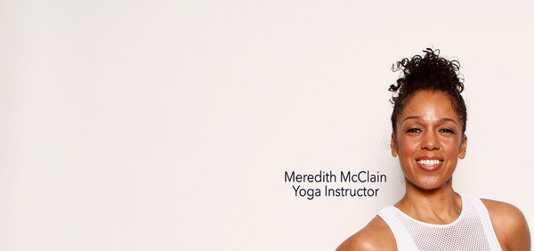 A conversation with Meredith McClain, yoga instructor